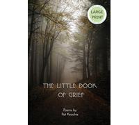 The Little Book of Grief - Large Print: For A Wounded Heart