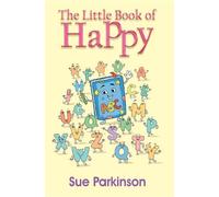 The Little Book of Happy