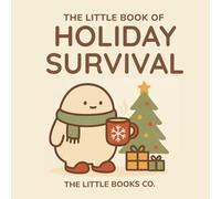 The Little Book of Holiday Survival