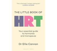 The Little Book of HRT: Your essential guide to hormones and menopause