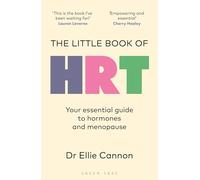 The Little Book of HRT: Your essential guide to hormones and menopause