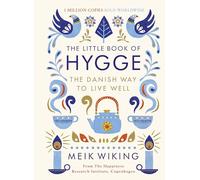 The Little Book of Hygge: The Danish Way to Live Well: The Danish Way of Live Well [Lingua Inglese]: The million copy bestselling guide to the Danish art of living well - the perfect mindfulness gift