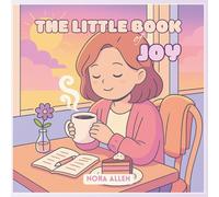 The Little Book of Joy: A Colouring Book for Discovering Joy