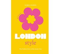 The Little Book of London Style: The Fashion Story of the Iconic City