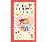 The Little Book of Love: 100 Ways to Say I Love You Around the World