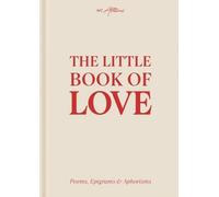 The Little Book of Love: Poems, Epigrams & Aphorisms