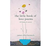 the little book of love poems: 100 haiku & senryū