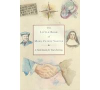 The Little Book of Mayo Clinic Values