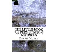 The Little Book of Permutation Matrices