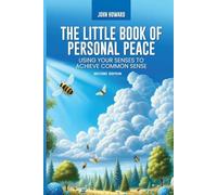 The Little Book of Personal Peace: Using Your Senses to Achieve Common Sense