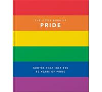 The Little Book of Pride: LGBTQ+ Voices That Changes the World