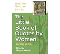The Little Book of Quotes by Women: Inspiring Words to Live By