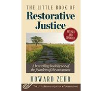 The Little Book of Restorative Justice: Revised and Updated