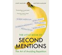 The Little Book of Second Mentions : The Art of Avoiding Repetition