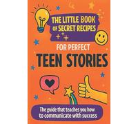 The little book of secret recipes for perfect teen stories