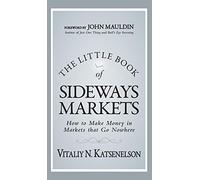 Vitaliy N. Katsenelson The Little Book of Sideways Markets (Copertina rigida)