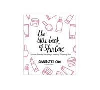 Charlotte Cho The Little Book of Skin Care (Copertina rigida)