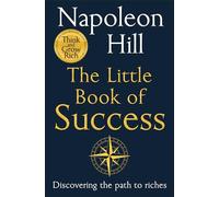 The little book of success: Discovering the Path to Riches