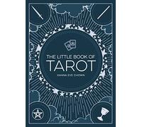 The Little Book of Tarot: An Introduction to Fortune-Telling and Divination