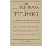 The Little Book of Thunks: 260 Questions to Make Your Brain Go Ouch!