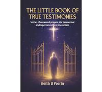 THE LITTLE BOOK OF TRUE TESTIMONIES