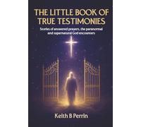 THE LITTLE BOOK OF TRUE TESTIMONIES