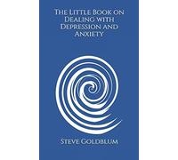 The Little Book on Dealing with Depression and Anxiety