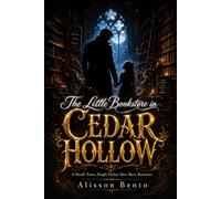 The Little Bookstore in Cedar Hollow: A Small-Town, Single Father Slow Burn Romance