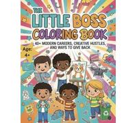 The Little Boss Coloring Book (LARGE): 40+ Modern Careers, Creative Side Hustles, and Ways to Give Back!