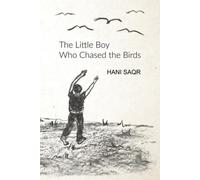 The Little Boy Who Chased the Birds - NEW HANI. SAQR