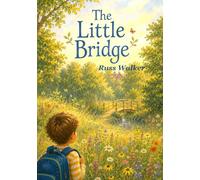 The Little Bridge: A Story About Starting School