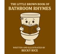 The Little Brown Book of Bathroom Rhymes