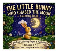 The little bunny colouring book: 30 Fun Coloring Pages Inspired by the Story | Ages 4-7