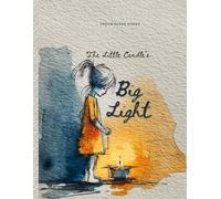 The Little Candle's Big Light: A Story About Finding Your Light and Sharing It With Others through a little candle's heartwarming Hanukkah menorah journey!