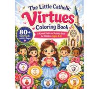 The Little Catholic Virtues Coloring Book: A Kawaii Faith and Activity Book for Children Ages 4-8