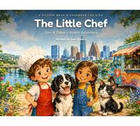 The Little Chef: Sam & Baker's Austin Adventure