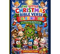 The Little Christmas Bible Verse Coloring Book: Cute Holiday Animals, Big Simple Drawings & Easy Scriptures for Young Christian Kids