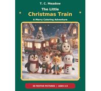 The Little Christmas Train: A Merry Coloring Adventure