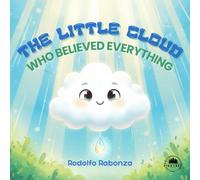 The Little Cloud: Who Believed Everything