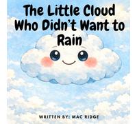 The Little Cloud Who Don't Want to Rain