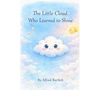 The Little Cloud Who Learned to Shine