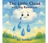 The Little Cloud with Big Raindrops