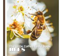The Little Coffee Table Book: Bees: 75 fascinating facts, this beautifully designed book explores bee behavior, honey production, pollination, and their critical role in sustaining life on Earth.