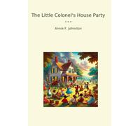 The Little Colonel's House Party