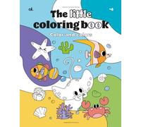 The little coloring book: Color and colors