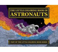 The Little Coloring Book of Astronauts