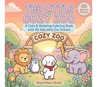The Little Cozy Zoo: A Cute & Relaxing Coloring Book with 50 Adorable Animal Homes Inside and Out