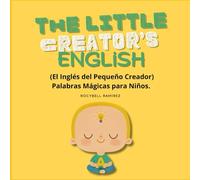 The Little Creator’s English: Palabras Mágicas para Niños