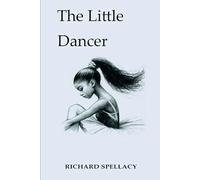 The Little Dancer: A bittersweet short story