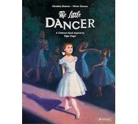 Géraldine Elschner The Little Dancer (Copertina rigida)
